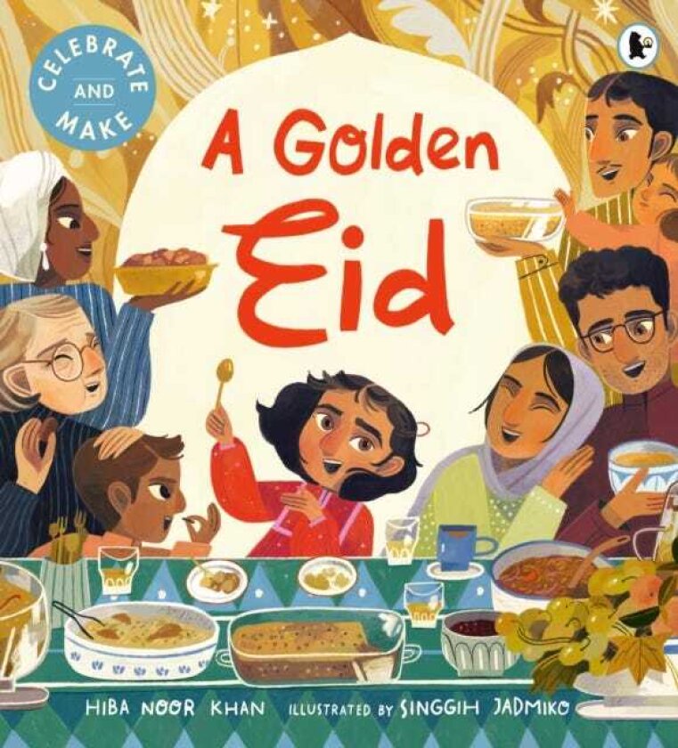 A Golden Eid The perfect gift to celebrate Ramadan and Eid – with hands on activities and a recipe to try