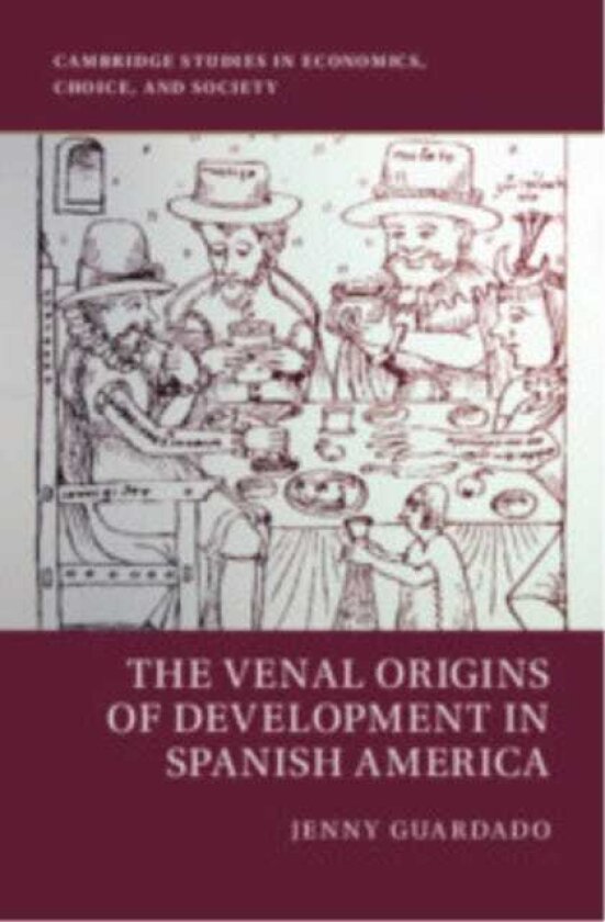 The Venal Origins of Development in Spanish America