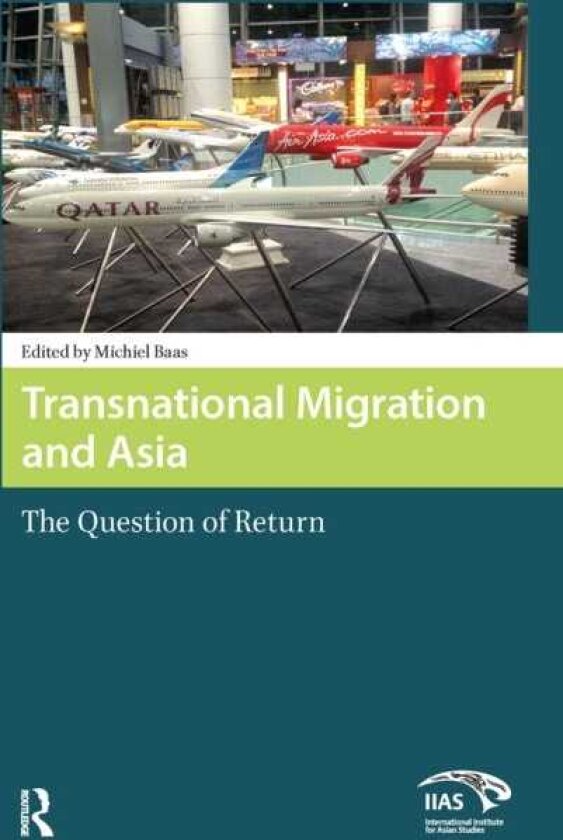 Transnational Migration and Asia The Question of Return