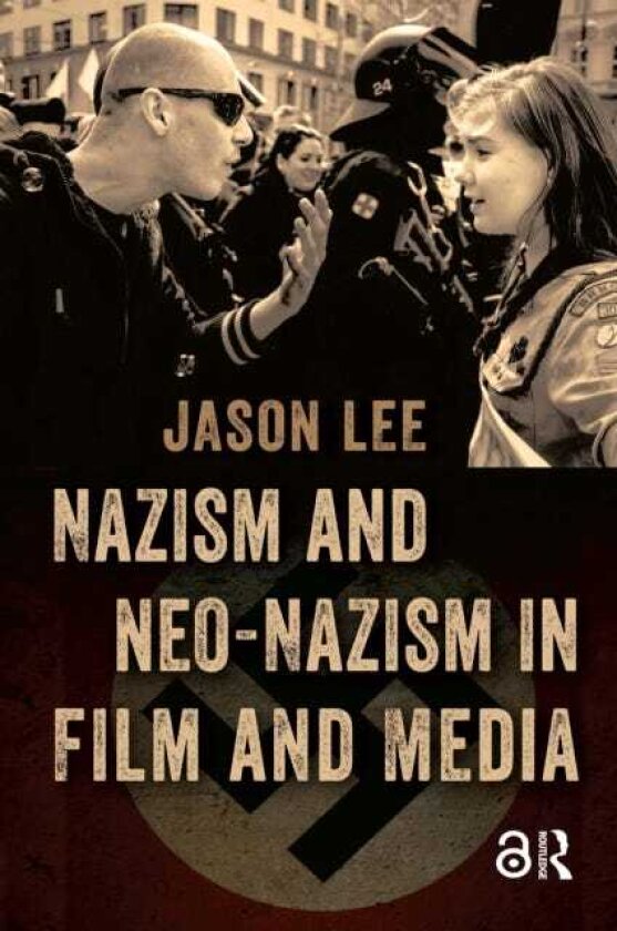 Nazism and NeoNazism in Film and Media