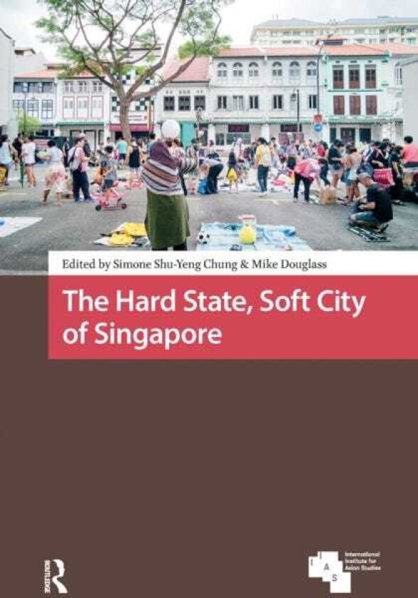 The Hard State, Soft City of Singapore