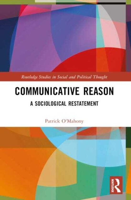 Communicative Reason A Sociological Restatement