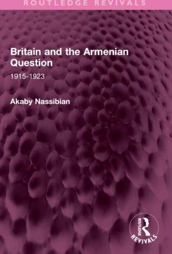 Britain and the Armenian Question 19151923