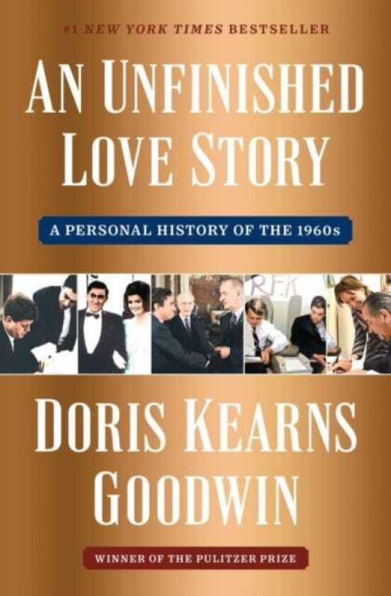 An Unfinished Love Story A Personal History of the 1960s