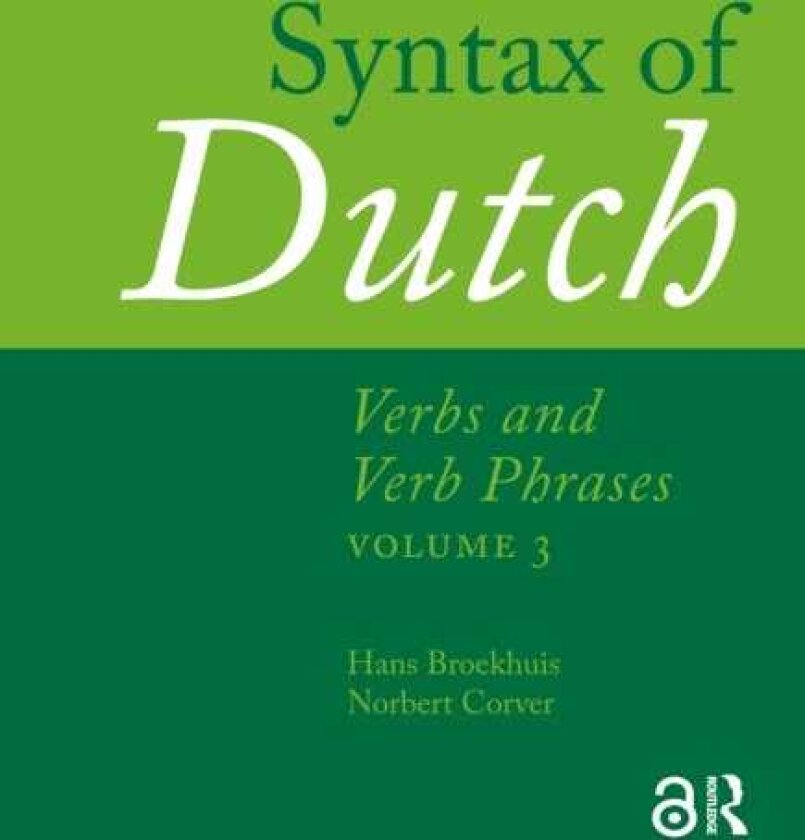 Syntax of Dutch Verbs and Verb Phrases. Volume 3