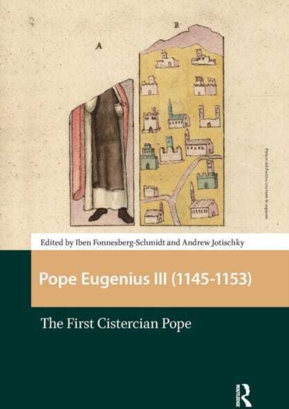 Pope Eugenius III (11451153) The First Cistercian Pope