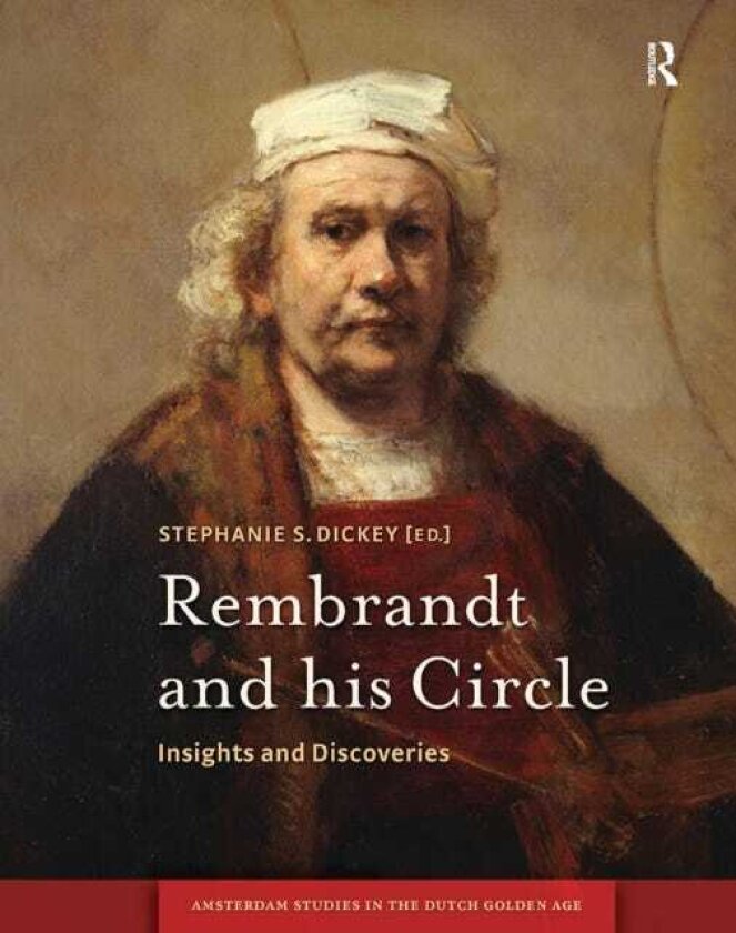 Rembrandt and his Circle Insights and Discoveries