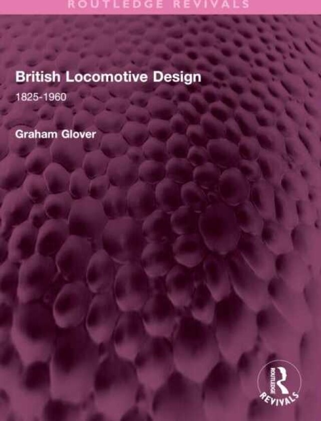 British Locomotive Design 18251960