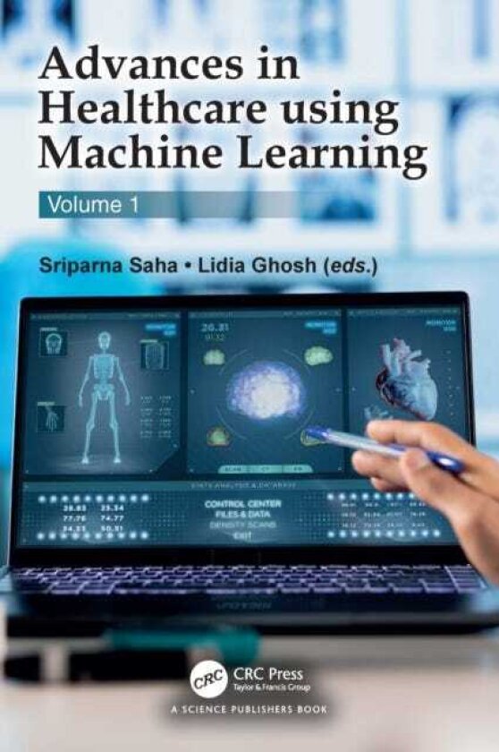 Advances in Healthcare using Machine Learning Volume 1