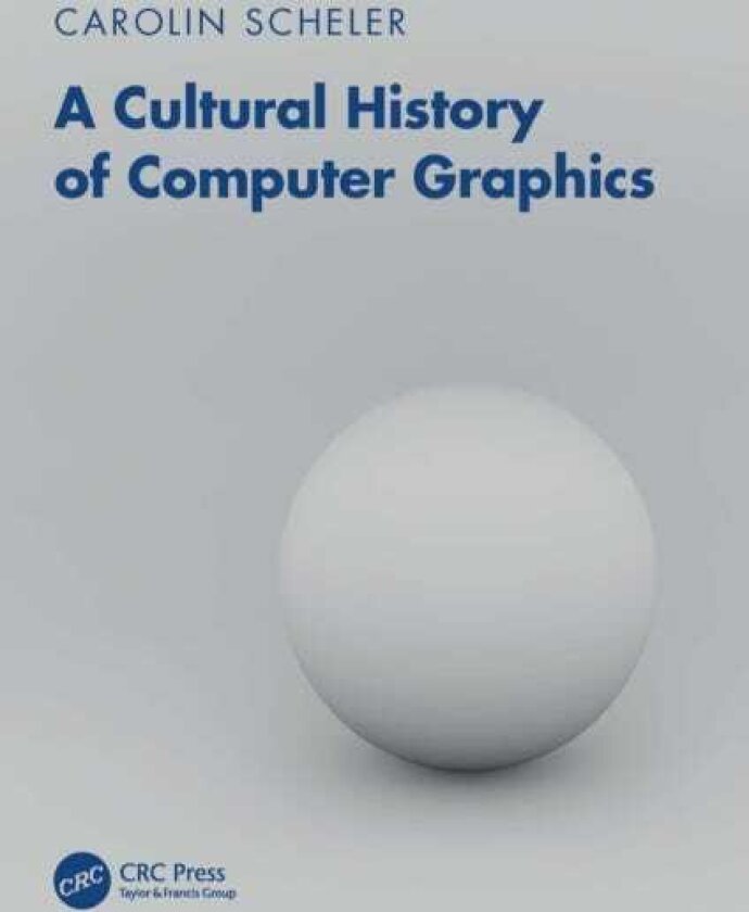 A Cultural History of Computer Graphics