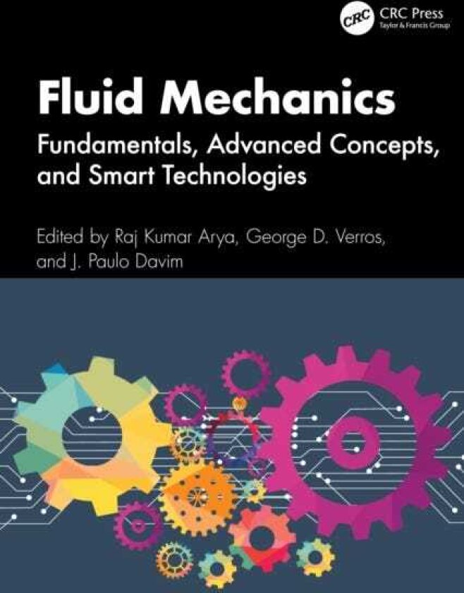 Fluid Mechanics Fundamentals, Advanced Concepts, and Smart Technologies