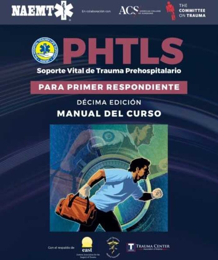 PHTLS: Prehospital Trauma Life Support for First Responders Course Manual, 10e Spanish Edition