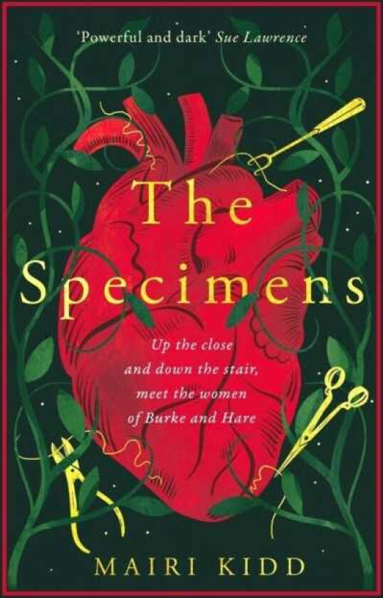 The Specimens A bold retelling of Burke and Hare’s crimes from the women closest to the gruesome truth