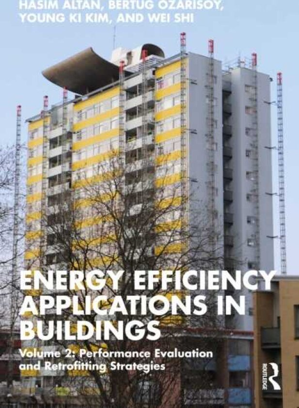 Energy Efficiency Applications in Buildings Volume 2: Performance Evaluation and Retrofitting Strategies