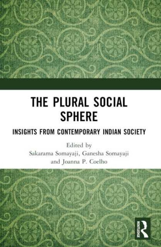 The Plural Social Sphere Insights from Contemporary Indian Society