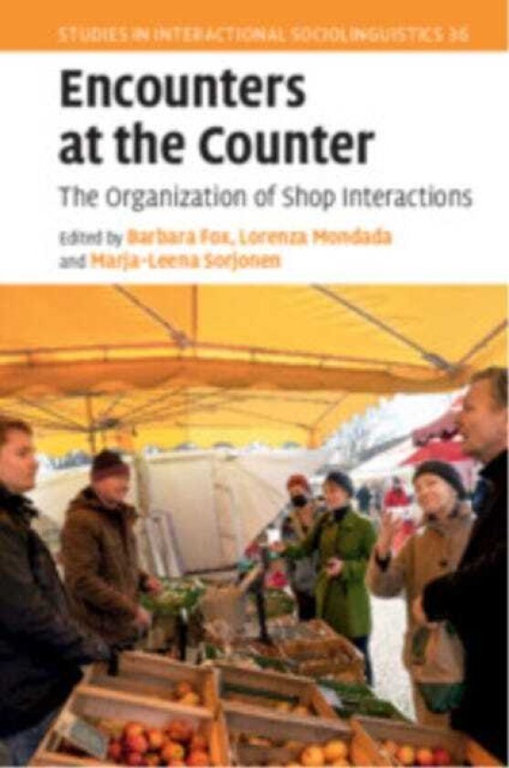 Encounters at the Counter The Organization of Shop Interactions