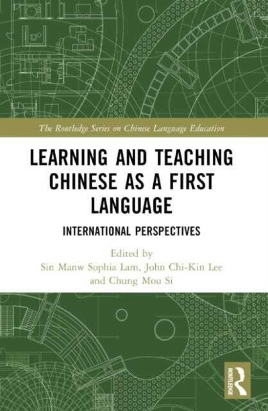 Learning and Teaching Chinese as a First Language International Perspectives