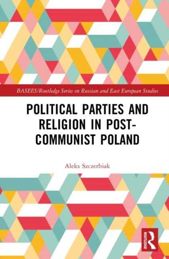 Political Parties and Religion in PostCommunist Poland