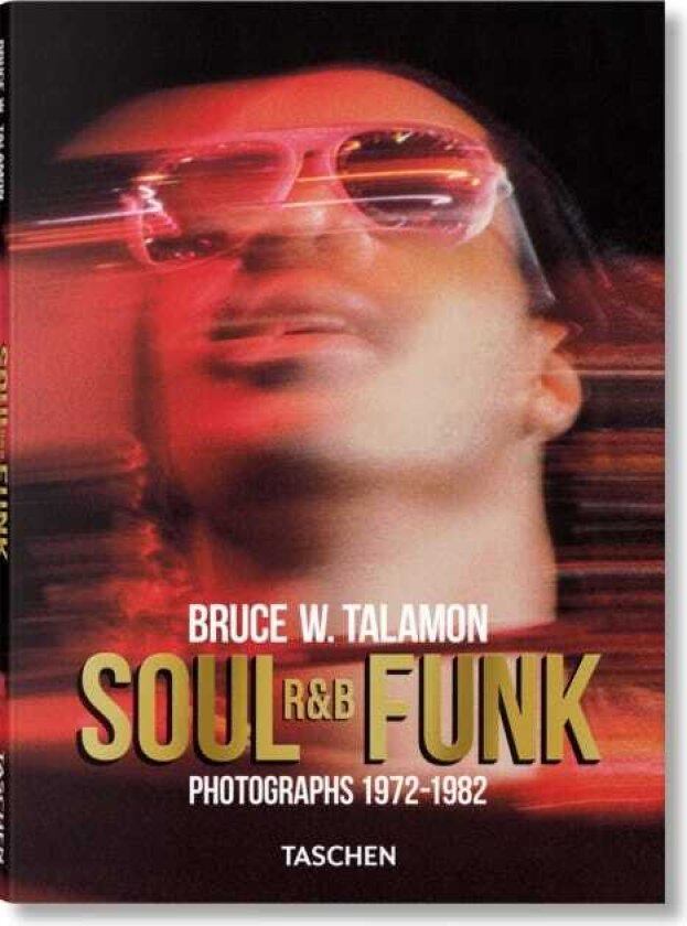 Bruce W. Talamon. Soul. R&B. Funk. Photographs 1972–1982