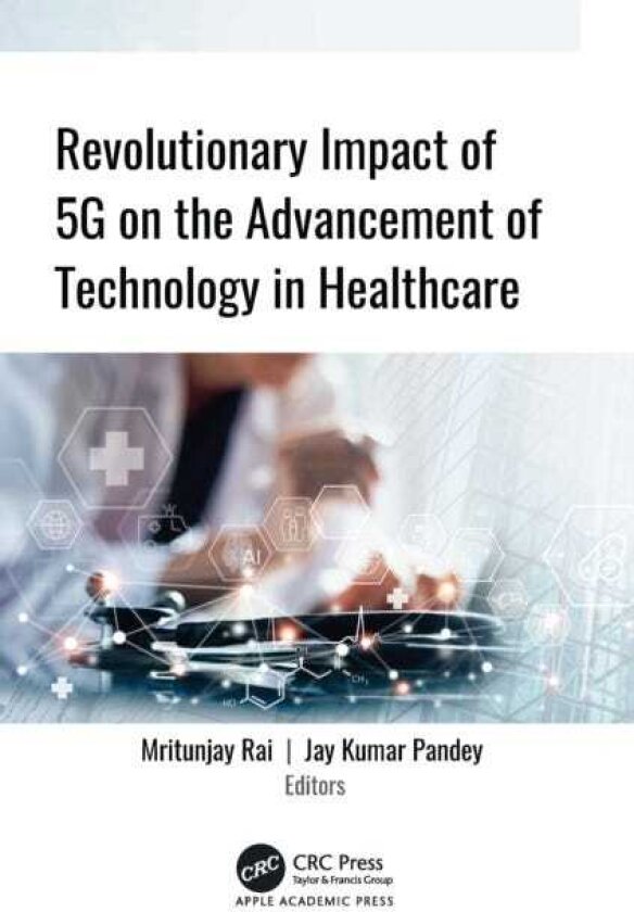 Revolutionary Impact of 5G on Advancement of Technology in Healthcare