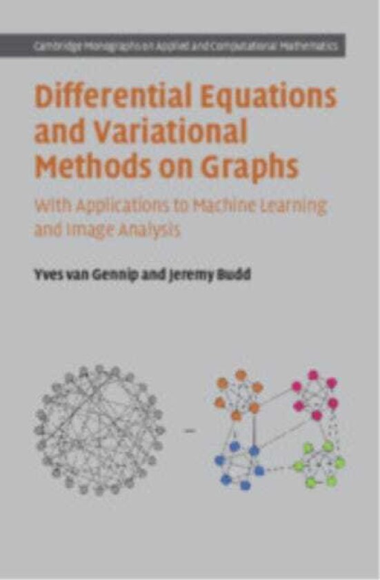 Differential Equations and Variational Methods on Graphs With Applications to Machine Learning and Image Analysis