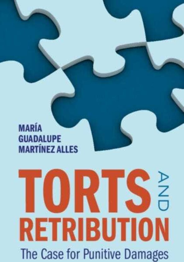 Torts and Retribution The Case for Punitive Damages