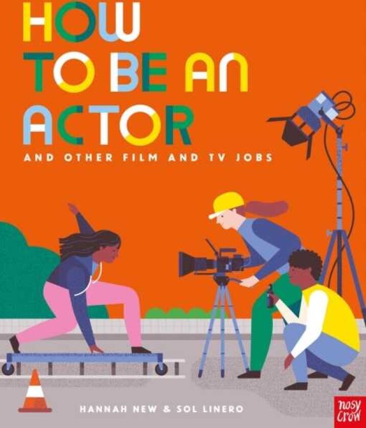 How to Be an Actor and Other Film and TV Jobs