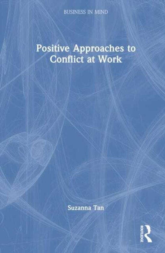 Positive Approaches to Conflict at Work