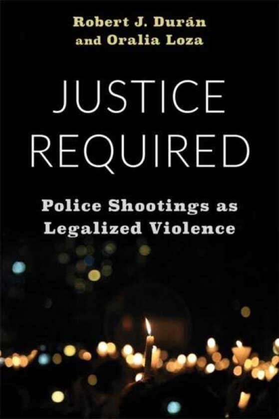 Justice Required Police Shootings as Legalized Violence