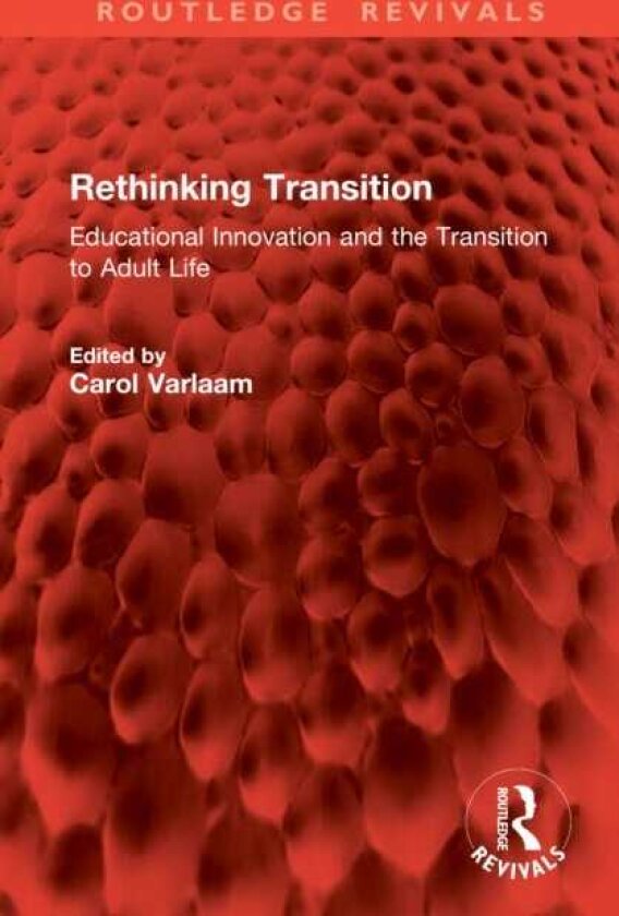 Rethinking Transition Educational Innovation and the Transition to Adult Life