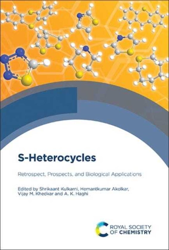 SHeterocycles Retrospect, Prospects, and Biological Applications