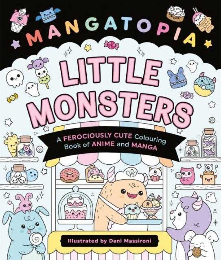 Mangatopia Little Monsters A Ferociously Cute Colouring Book of Anime and Manga