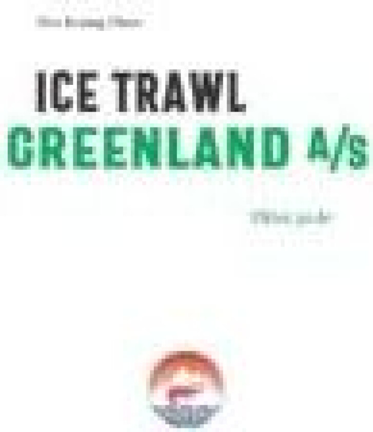 Ice Trawl Greenland A/S Ove Rosing Olsen Språk: Dansk
