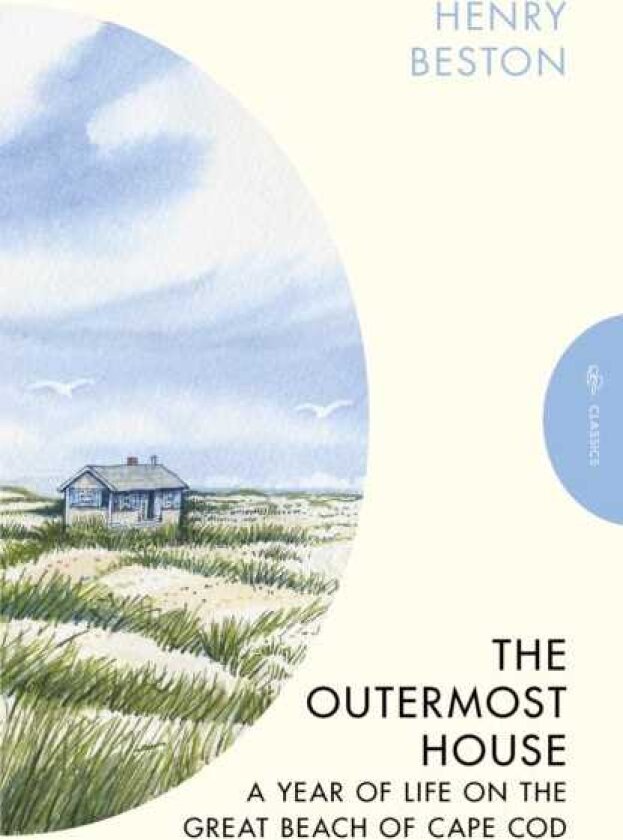 The Outermost House A Year of Life on the Great Beach of Cape Cod