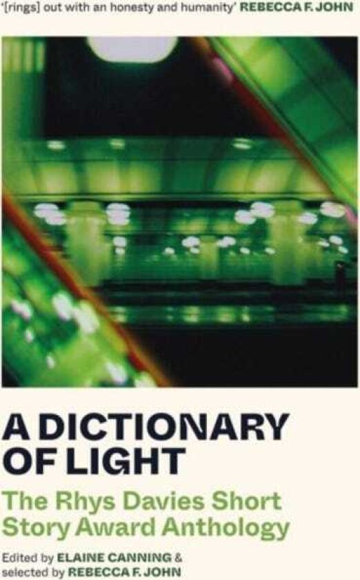 A Dictionary of Light The Rhys Davies Short Story Award Anthology