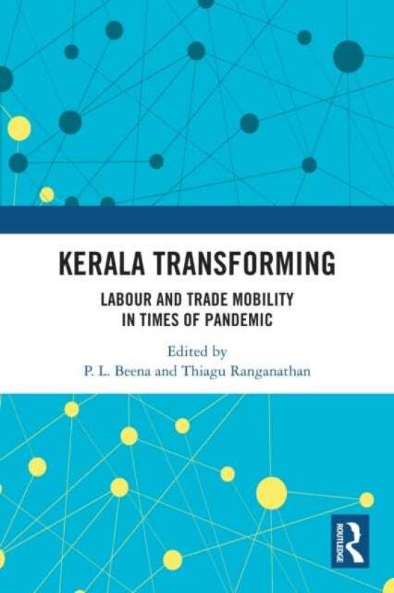 Kerala Transforming Labor and Trade Mobility in times of Pandemic