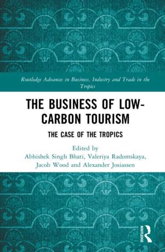 The Business of LowCarbon Tourism The Case of the Tropics