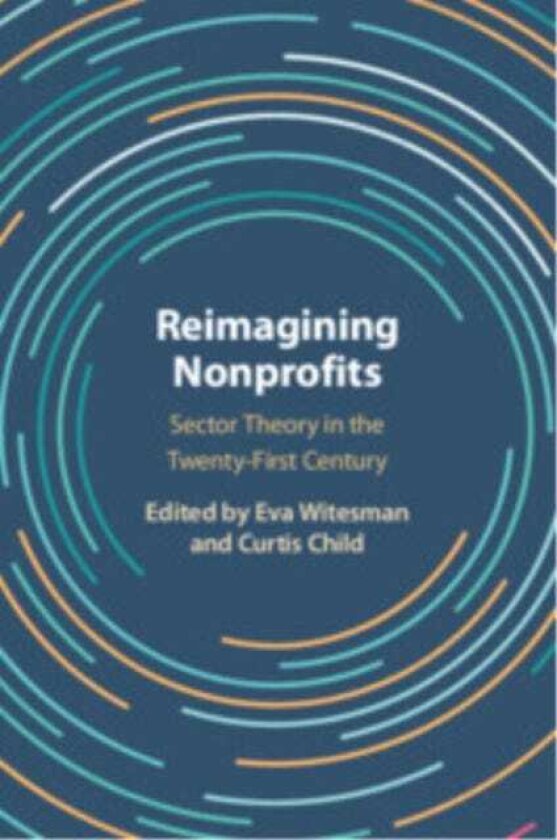 Reimagining Nonprofits Sector Theory in the TwentyFirst Century