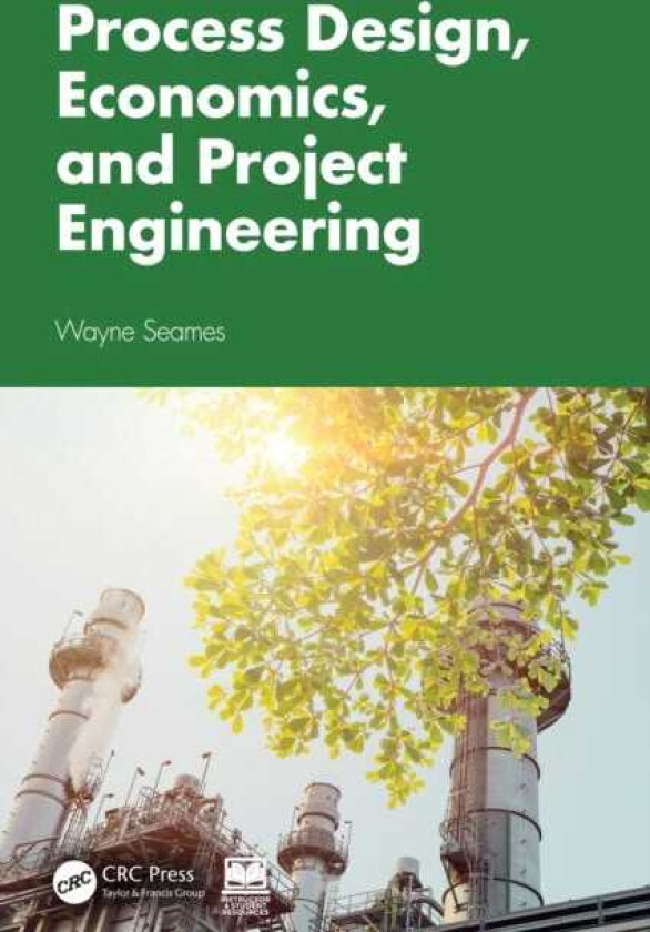 Process Design, Economics, and Project Engineering
