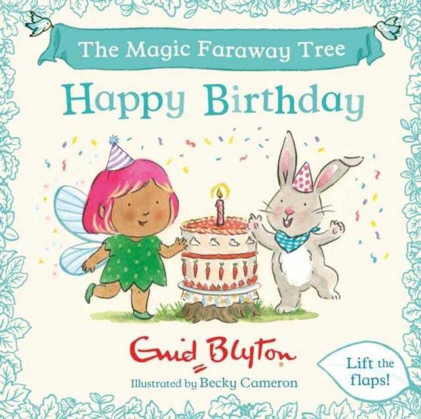 The Magic Faraway Tree: Happy Birthday A LifttheFlap Story