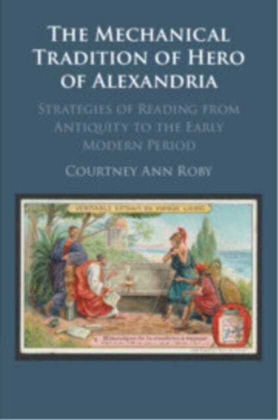 The Mechanical Tradition of Hero of Alexandria