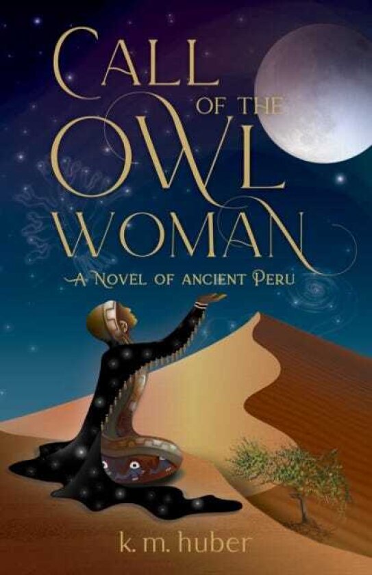 Call of the Owl Woman A Novel of Ancient Peru