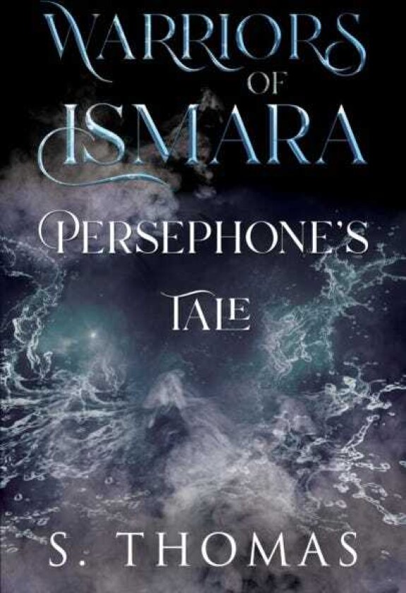 Warriors of Ismara: Persephone's Tale