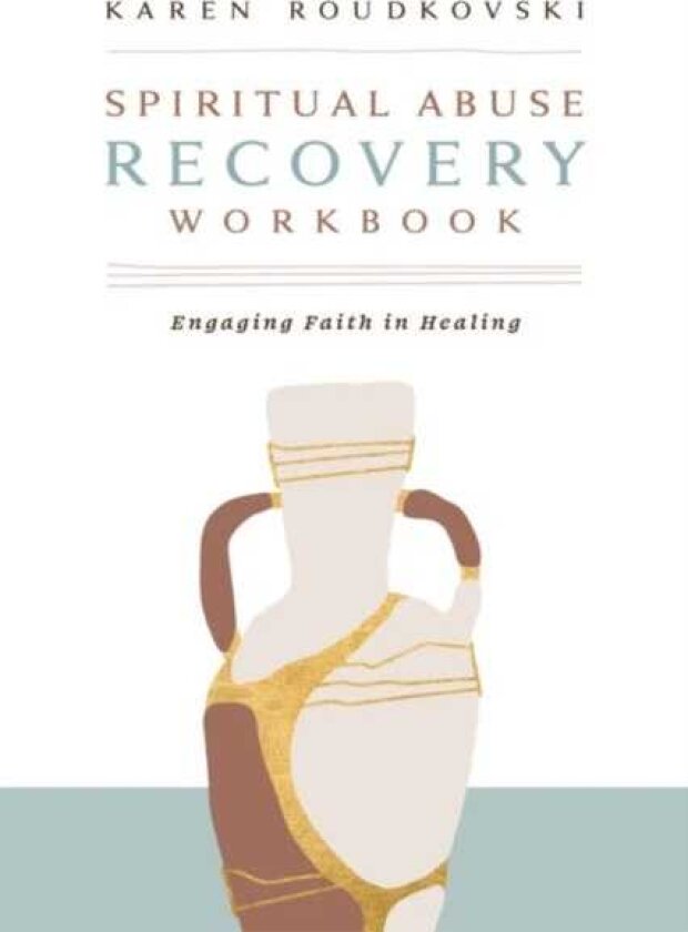 Spiritual Abuse Recovery Workbook