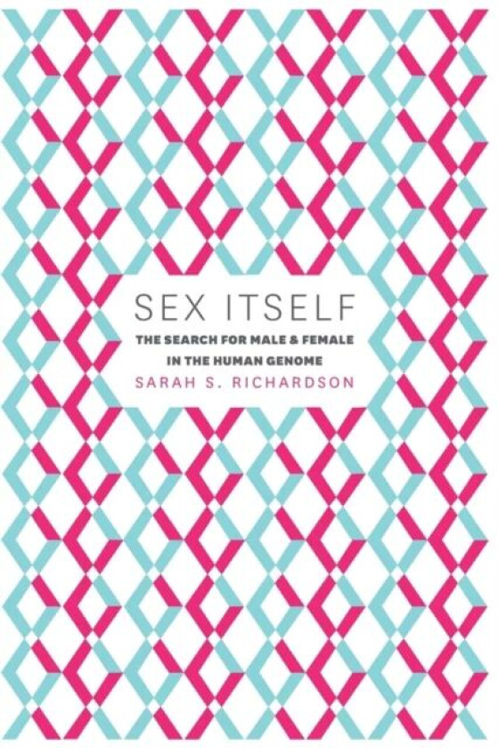 Sex Itself av Sarah S. Richardson