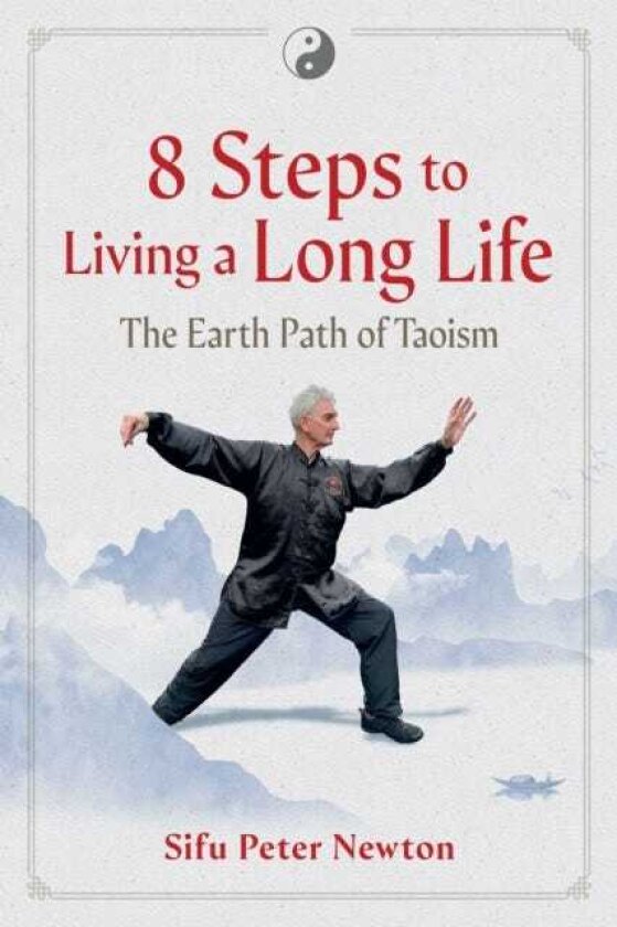 8 Steps to Living a Long Life The Earth Path of Taoism