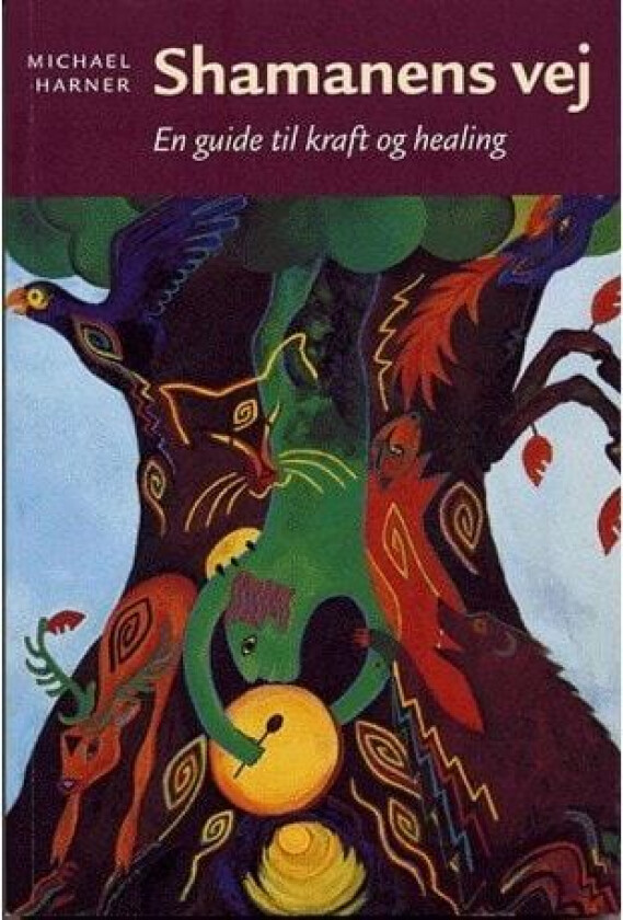 Shamanens vej Michael Harner;Michael J. Harner Språk: Dansk
