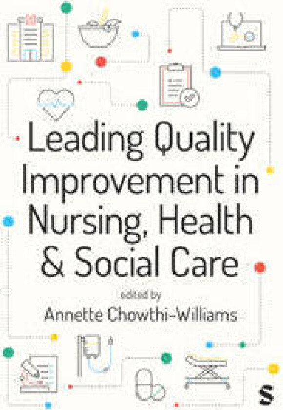 Leading Quality Improvement in Nursing, Health & Social Care