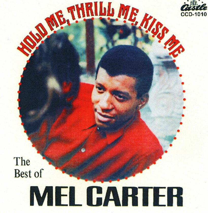 Mel Carter Hold Me Thrill Me Kiss Me / Best Of Mel Carter CD
