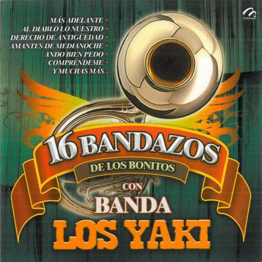 Banda Los Yaki 16 Bandazos Bonitos CD